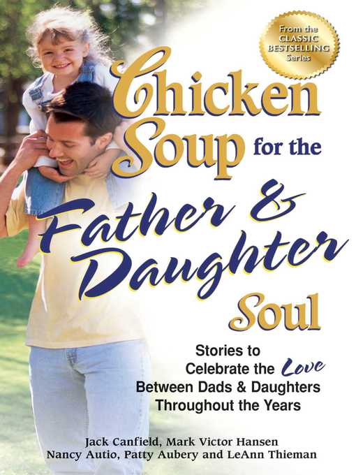 Cover image for Chicken Soup for the Father & Daughter Soul